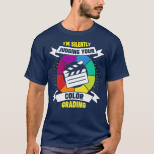 Funny Colour Grading Video Editing Editor Gift T-Shirt