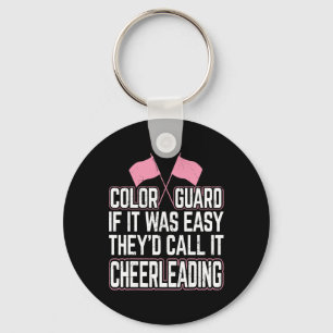 Funny Colour Guard If It Was Easy They'd Call It C Key Ring