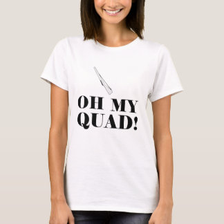 Funny Colour Guard Oh My Quad! Rifle Toss T Shirt