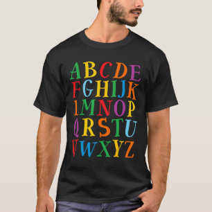 Funny Colour Letters Alphabet Learn Abcs Kindergar T-Shirt