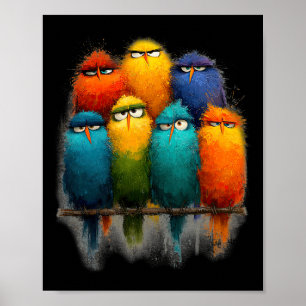 Funny Colourful Bird Art Crazy Birds Family  Poster