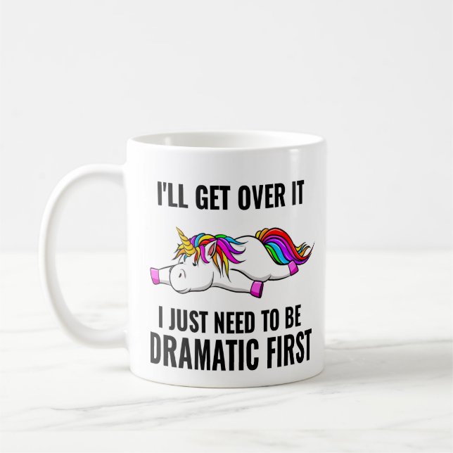 Funny Colourful Unicorn Be Dramatic Coffee Mug (Left)
