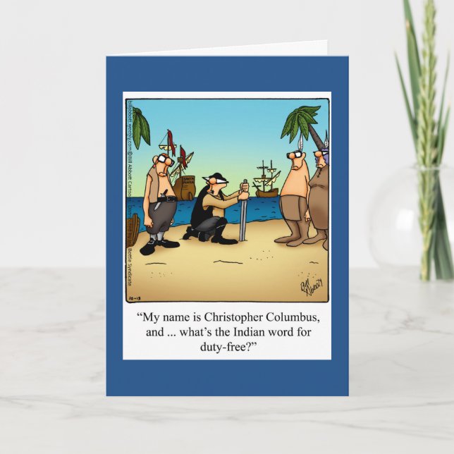 Funny Columbus Day Humour Greeting Card (Front)