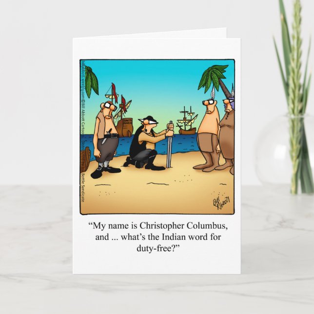 Funny Columbus Day Humour Greeting Card (Front)