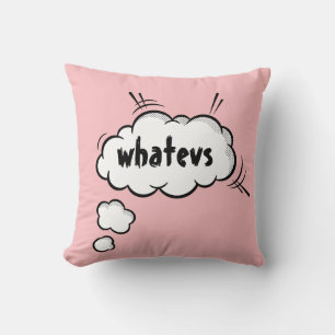 Funny Comic Thought Bubble "whatevs" Cushion