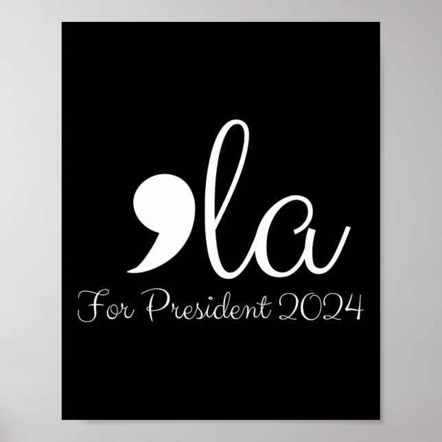 Funny Comma La Harris For President 2024  Poster (Front)