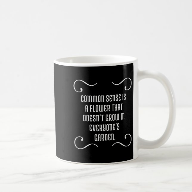 Funny Common Sense Satire  Coffee Mug (Right)