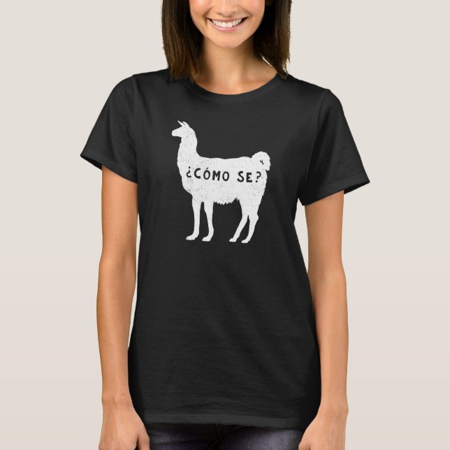 Funny Como se Llama T Shirt Sarcastic Spanish Sayi (Front)