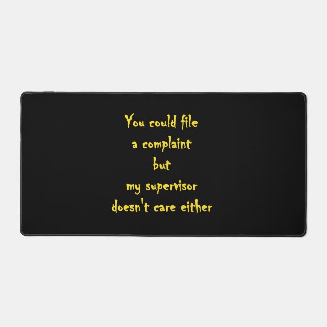 Funny Complaint Department Apathy  Desk Mat (Front)