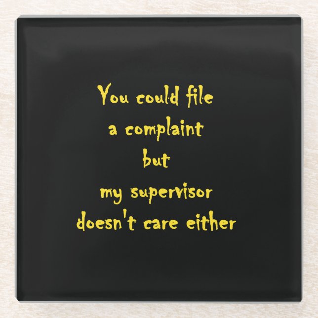 Funny Complaint Department Apathy  Glass Coaster (Front)