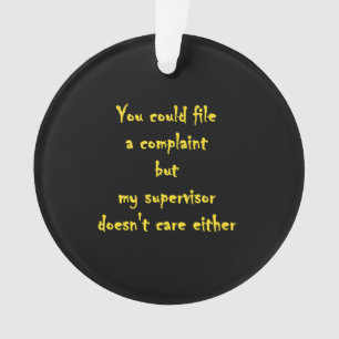 Funny Complaint Department Apathy  Ornament