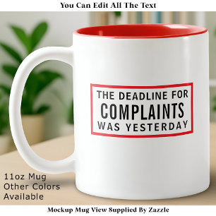 Funny Complaints Deadline, Modern Minimalist  Two-Tone Coffee Mug