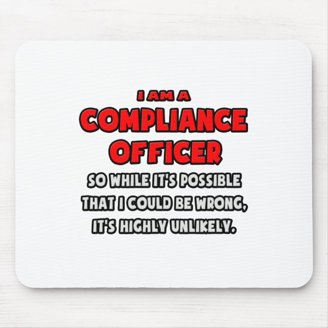 Funny Compliance Officer .. Highly Unlikely Mouse Pad (Front)