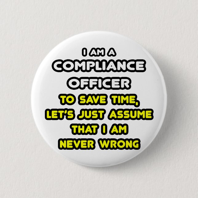 Funny Compliance Officer T-Shirts 6 Cm Round Badge (Front)