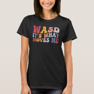 Funny Computer Gamer Gaming WASD It's What Moves M T-Shirt