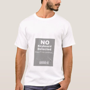 Funny Computer Keyboard Error Pun for IT Geeks T-Shirt