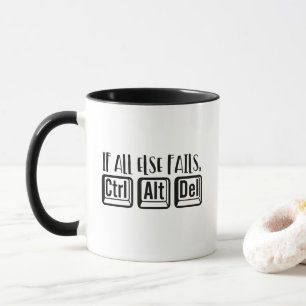Funny Computer Office Work Quote Ctrl Alt Del Mug