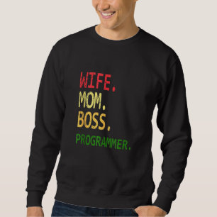 Funny Computer Programmer Geek Wife Mum Boss Progr Sweatshirt