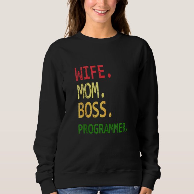 Funny Computer Programmer Geek Wife Mum Boss Progr Sweatshirt (Front)