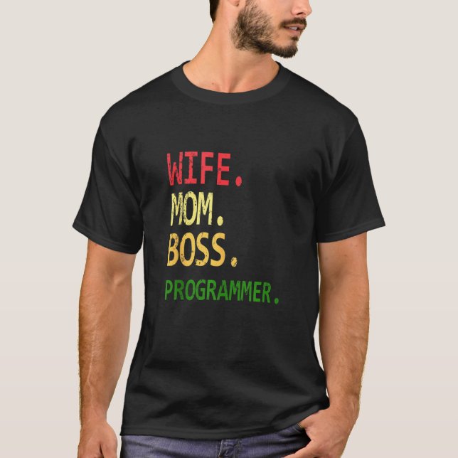 Funny Computer Programmer Geek Wife Mum Boss Progr T-Shirt (Front)