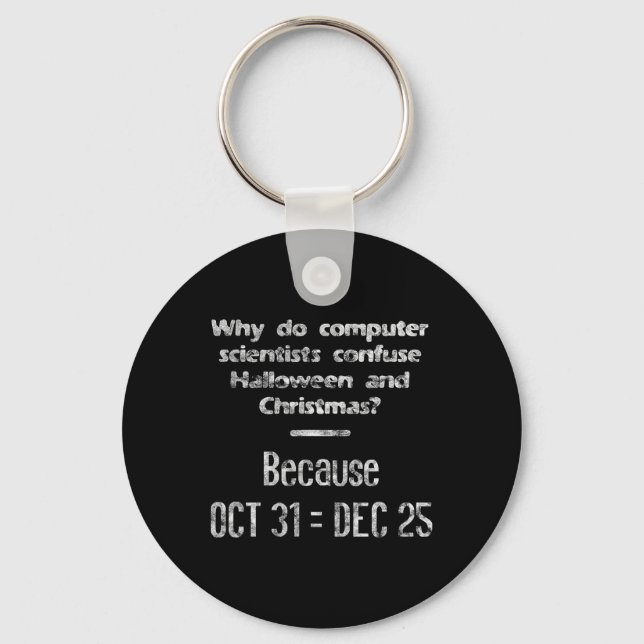 Funny Computer Scientist Halloween Christmas Nerd  Key Ring (Front)