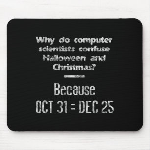 Funny Computer Scientist Halloween Christmas Nerd  Mouse Pad