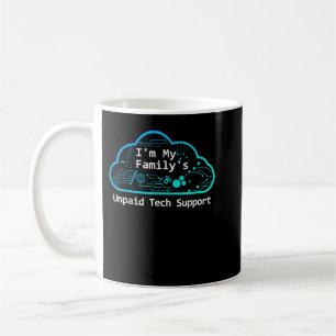 Funny Computer Tech Im my familys unpaid tech supp Coffee Mug