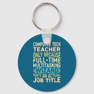 Funny Computer Tech Teacher Multitasking Wizard Qu Key Ring