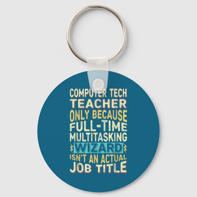 Funny Computer Tech Teacher Multitasking Wizard Qu Key Ring (Front)