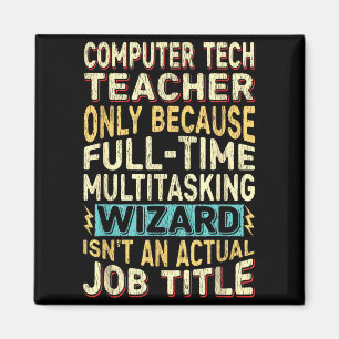 Funny Computer Tech Teacher Multitasking Wizard Qu Magnet