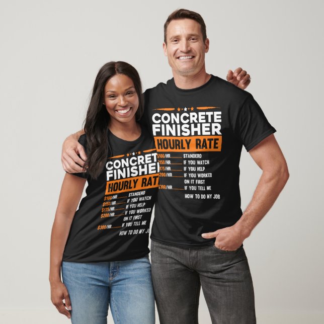 Funny Concrete Finisher Hourly Rate  T-Shirt (Unisex)