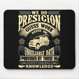 Funny Concrete Finisher We Do Presicion Guess Work Mouse Pad