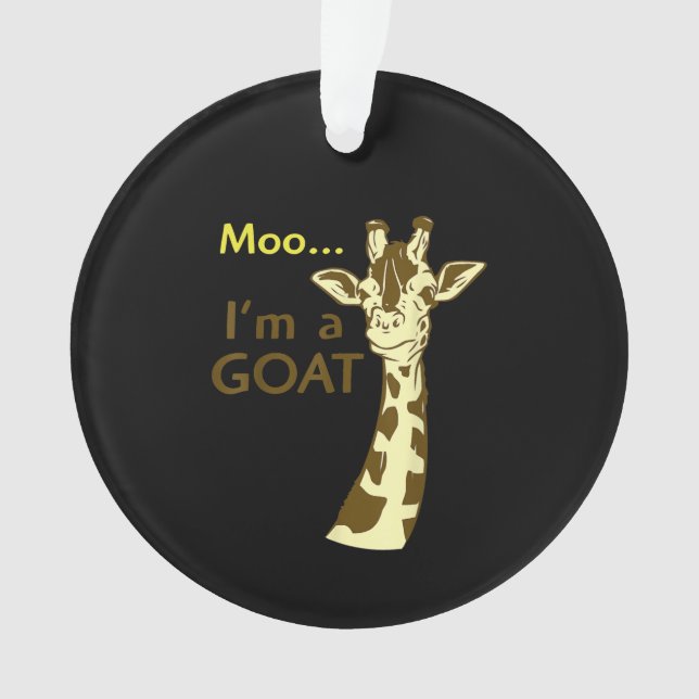 Funny Confusing Giraffe Moo I am A Goat Ornament (Front)