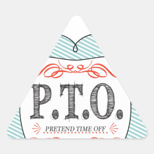 Funny Congratulations Promoted to Pretend Time Off Triangle Sticker