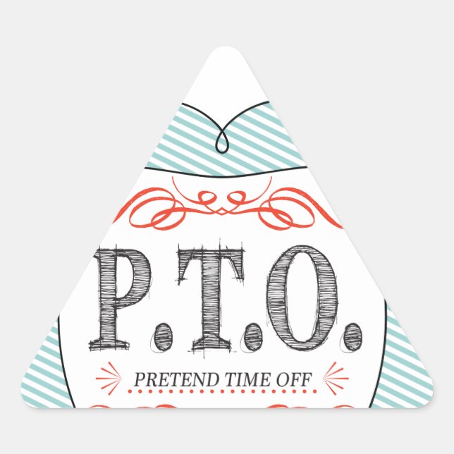 Funny Congratulations Promoted to Pretend Time Off Triangle Sticker (Front)