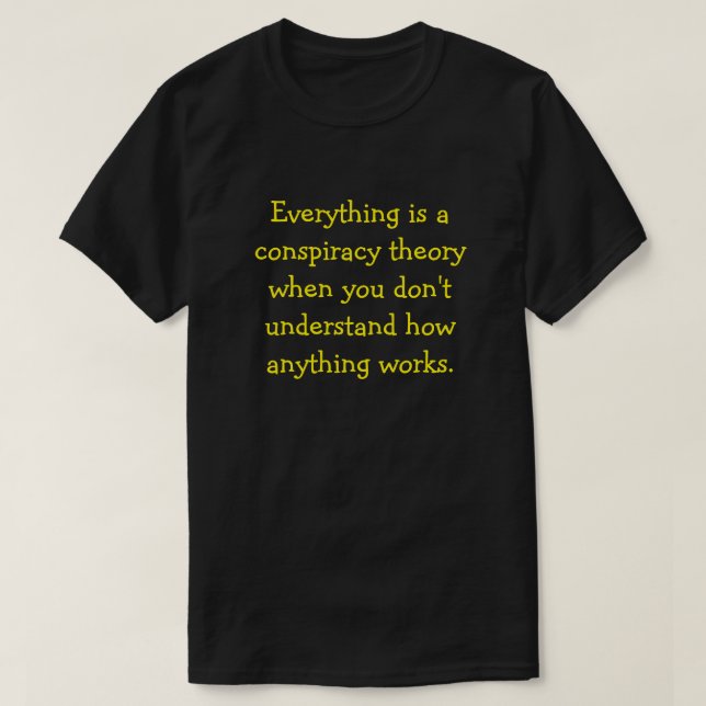 Funny Conspiracy T-Shirt (Design Front)
