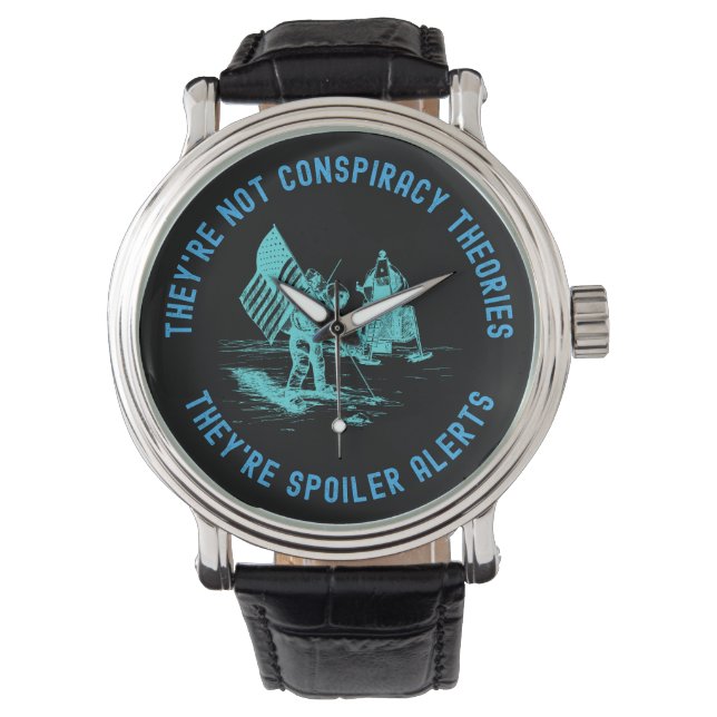 Funny Conspiracy Theory Moon Landing NASA Watch (Front)