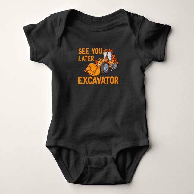 Funny Construction Excavator Saying Boys Toddler Baby Bodysuit (Front)