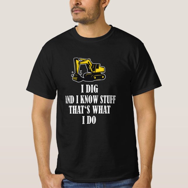 Funny Construction Worker Excavator T-Shirt (Front)