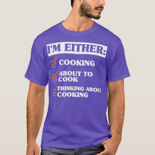 Funny Cooking Saying T-Shirt