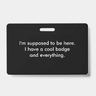 Funny Cool Badge and Everything ID Badge
