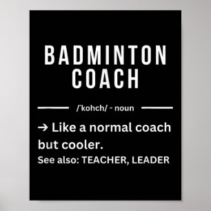 Funny Cool Badminton Coach Quote Poster