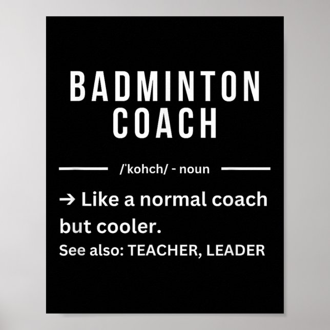 Funny Cool Badminton Coach Quote  Poster (Front)