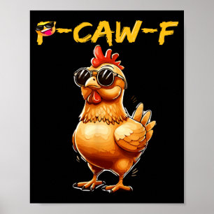 Funny Cool Chicken Sungles Caw F Humor For Men Wom Poster