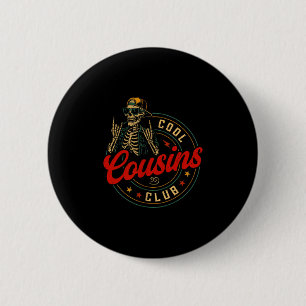Funny Cool Cousins Club Shirt Cousin Crew Skeleton 6 Cm Round Badge