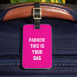 Funny Cool Minimalist Typography Custom Name Pink Luggage Tag<br><div class="desc">Spot your luggage with ease! This funny minimalist tag reads 'Custom Name! This is your bag, ' blending style and humour. Perfect for travelers,  personalised gifts,  or adding flair to your suitcase! ✈️✨</div>