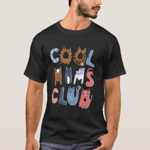 Funny Cool Moms Club Mothers Day Cat Lover Mama Ca T-Shirt