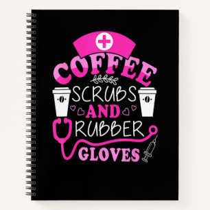 Funny Cool Nurse Quote, Coffee Scrubs, and Rubber Notebook