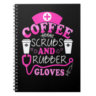 Funny Cool Nurse Quote, Coffee Scrubs, and Rubber Notebook