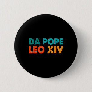 Funny Cool Retro Da Pope Tee New Pope Leo Xiv Men  6 Cm Round Badge